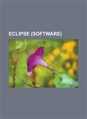 Eclipse (Software) Acceleo, Application Lifecycle Framework, Aspectj, Birt Project, Connected Data Objects, Eclipselink, Eclipse Modeling,123082393X,9781230823935