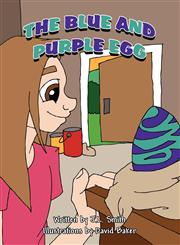 The Blue and Purple Egg,1462667899,9781462667895