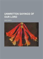 Unwritten sayings of our Lord,1153196875,9781153196871