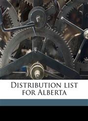 Distribution list for Alberta,114926442X,9781149264423