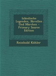 Isländische Legenden, Novellen Und Märchen - Primary Source Edition,1294130447,9781294130444