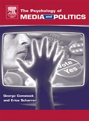The Psychology of Media and Politics,0121835529,9780121835521