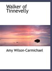 Walker of Tinnevelly,1117933660,9781117933665