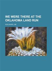 We Were There at the Oklahoma Land Run,1236725190,9781236725196