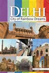 Delhi City of Rainbow Dreams,8178693224,9788178693224