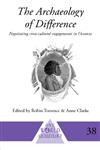 The Archaeology of Difference Negotiating Cross-Cultural Engagements in Oceania,0415117666,9780415117661