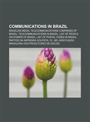 Communications in Brazil Brazilian media, Telecommunications companies of Brazil, Telecommunications in Brazil,1156768934,9781156768938