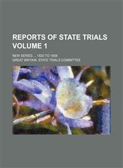 Reports of state trials; new series  1820 to 1858 Volume 1,1236514491,9781236514493