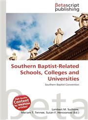 Southern Baptist-Related Schools, Colleges and Universities,613528469X,9786135284690