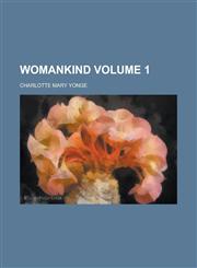 Womankind Volume 1,1236752724,9781236752727