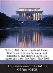 S. Hrg. 109 Departments of Labor, Health and Human Services, and Education, and Related Agencies Appropriations for Fiscal Year 20,1293273449,9781293273449