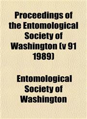 Proceedings of the Entomological Society of Washington (v 91 1989),1153393085,9781153393089