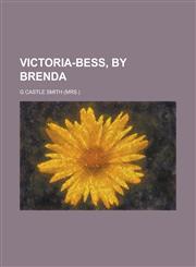 Victoria-Bess, by Brenda,1236823729,9781236823724