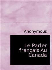 Le Parler français Au Canada,1116056356,9781116056358