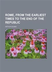Rome, from the earliest times to the end of the republic,1151095613,9781151095619