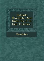 Extraits D'h Rodote, Avec Notes Par J.-B. Gail. 2 Livres...,1249627796,9781249627791