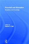 Foucault and Education Disciplines and Knowledge,0415562058,9780415562058