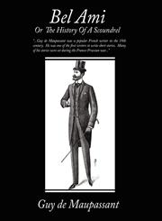 Bel Ami or the History of a Scoundrel,1438504985,9781438504988