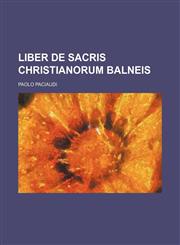 Liber de Sacris Christianorum balneis,1130258262,9781130258264