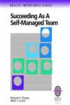 Succeeding as a Self-Managed Team A Practical Guide to Operating as a Self-Managed Work Team,0787950858,9780787950859