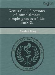 Genus 0, 1, 2 actions of some almost simple groups of Lie rank 2.,1244635790,9781244635791