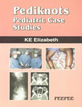 Pediknots Pediatric Case Studies 1st Edition,8184450397,9788184450392