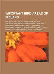 Important Bird Areas of Ireland Important Bird Areas of Northern Ireland, Important Bird Areas of the Republic of Ireland, Glenveagh,1156030439,9781156030431