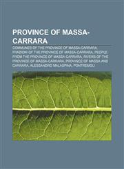 Province of Massa-Carrara Communes of the Province of Massa-Carrara, Frazioni of the Province of Massa-Carrara,1157987370,9781157987376