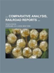 Comparative Analysis, Railroad Reports; 1914-15-1915-16,1236741315,9781236741318