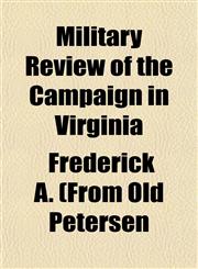 Military Review of the Campaign in Virginia,115303610X,9781153036108
