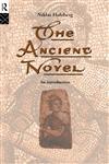 The Ancient Novel An Introduction,0415107539,9780415107532