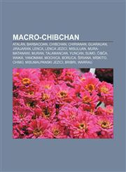 Macro-Chibchan Atalán, Barbacoan, Chibchan, Chirianan, Guarauan, Jirajaran, Lenca, Lenca jezici, Misuluan, Mura-Matanawi, Muran, Talamancan,1233028693,9781233028696