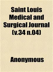 Saint Louis Medical and Surgical Journal (v.34 n.04),1152594427,9781152594425
