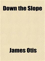 Down the Slope,1150342757,9781150342752