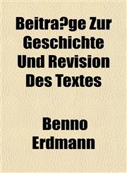 Beiträge Zur Geschichte Und Revision Des Textes,1152494775,9781152494770