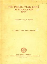 The Indian Year Book of Education - 1964 : Second Year Book - Elementary Education 1st Edition