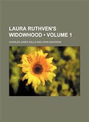 Laura Ruthven's Widowhood (Volume 1),1154343103,9781154343106