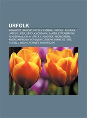 Urfolk Indianere, Samene, Urfolk i Afrika, Urfolk i Amerika, Urfolk i Asia, Urfolk i Oseania, Samer,1232804657,9781232804659