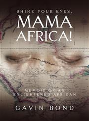 Shine Your Eyes, Mama Africa!,145681530X,9781456815301