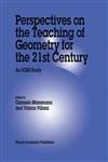 Perspectives on the Teaching of Geometry for the 21st Century An ICMI Study,0792349911,9780792349914