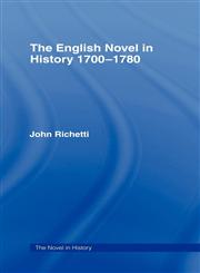 The English Novel in History 1700-1780,0415009502,9780415009508