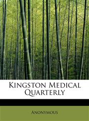 Kingston Medical Quarterly,124163565X,9781241635657