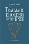 Traumatic Disorders of the Knee,0387941711,9780387941714