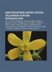 Northeastern United States television station Introduction FitTV, Plum TV, WEBR-CD, Telecare, WMFP, WPCB-TV, WGCB-TV, WTBY-TV, WMBQ-CA, Flix,1155469445,9781155469447