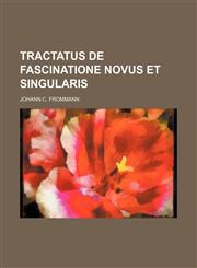 Tractatus de fascinatione novus et singularis,1130704785,9781130704785