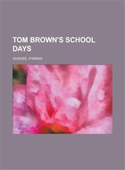 Tom Brown's School Days,115364942X,9781153649421