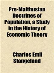 Pre-Malthusian Doctrines of Population, a Study in the History of Economic Theory,1152691074,9781152691070
