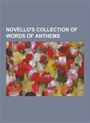 Novello's Collection of Words of Anthems,1230737413,9781230737416