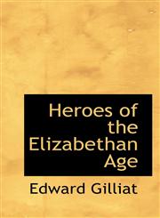Heroes of the Elizabethan Age,1115574884,9781115574884