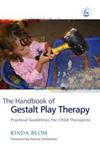 The Handbook of Gestalt Play Therapy Practical Guidelines for Child Therapists,1843104598,9781843104599